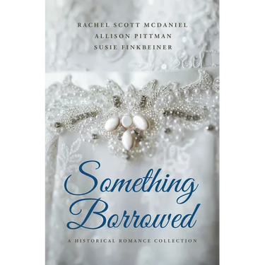 Something Borrowed: A Historical Romance Collection