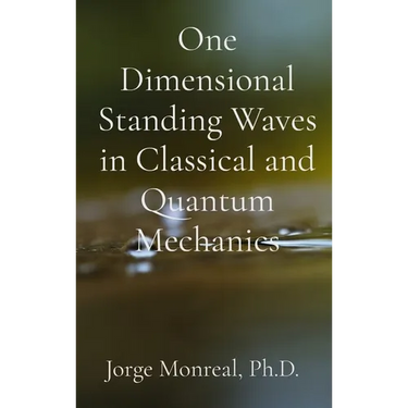 One Dimensional Standing Waves in Classical and Quantum Mechanics
