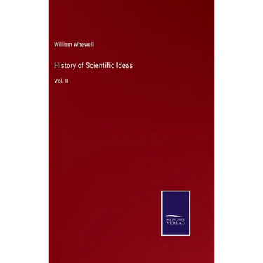 History of Scientific Ideas: Vol. II