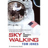 Sky Walking: An Astronaut's Memoir