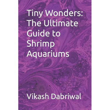 Tiny Wonders: The Ultimate Guide to Shrimp Aquariums