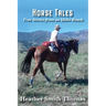 Horse Tales: True Stories from an Idaho Ranch