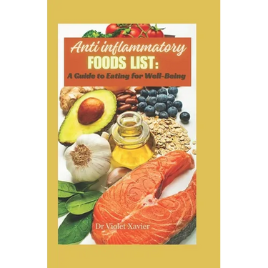 Anti-inflammatory foods list: A guide to eating for well-being (Beginner friendly)