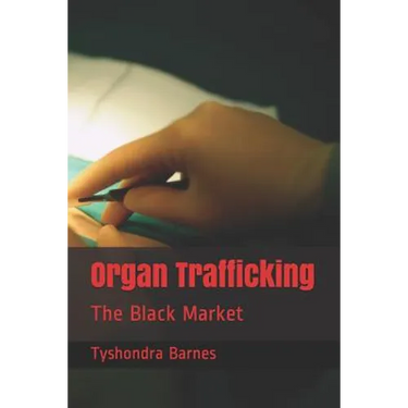 Organ Trafficking: The Black Market