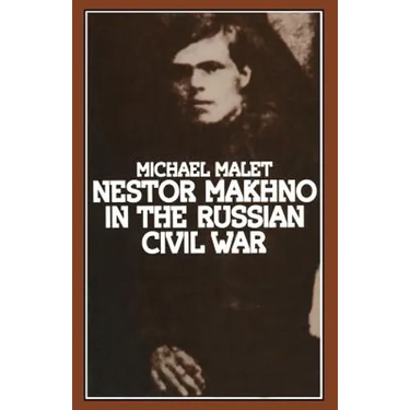 Nestor Makhno in the Russian Civil War