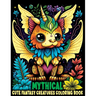 Cute Fantasy Mythical Creatures: Coloring Book Featuring Adorable Animals with Magical Creatures and Imaginary Worlds