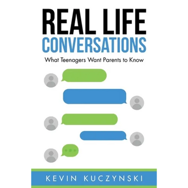 Real Life Conversations: What Teenagers Want Parents to Know
