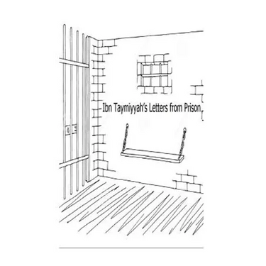 Ibn Taymiyyah's Letters from Prison