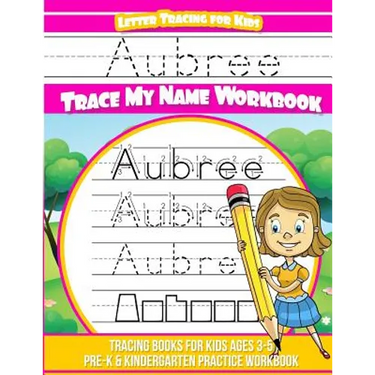 Aubree Letter Tracing for Kids Trace my Name Workbook: Tracing Books for Kids ages 3 - 5 Pre-K & Kindergarten Practice Workbook
