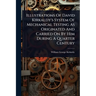 Illustrations Of David Kirkaldy's System Of Mechanical Testing As Originated And Carried On By Him During A Quarter Century