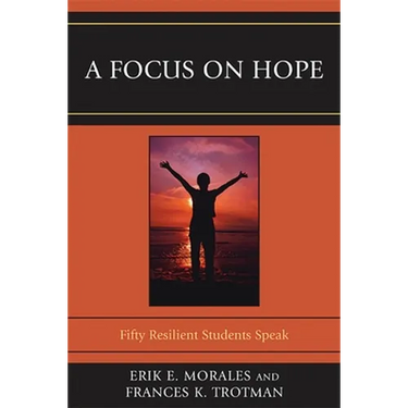A Focus on Hope: Fifty Resilient Students Speak