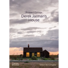 Prospect Cottage: Derek Jarman's House
