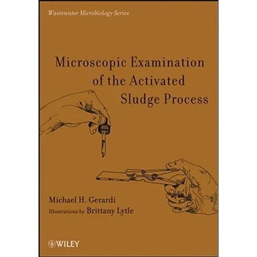Microscopic Examination of the Activated Sludge Process