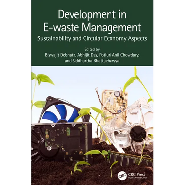 Development in E-waste Management: Sustainability and Circular Economy Aspects