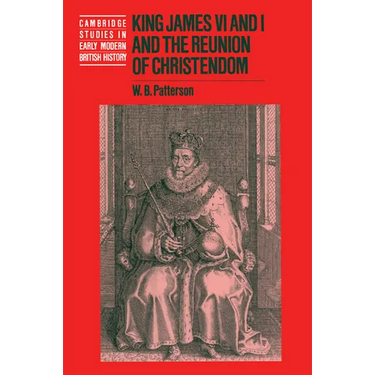 King James VI and I and the Reunion of Christendom