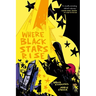 Where Black Stars Rise