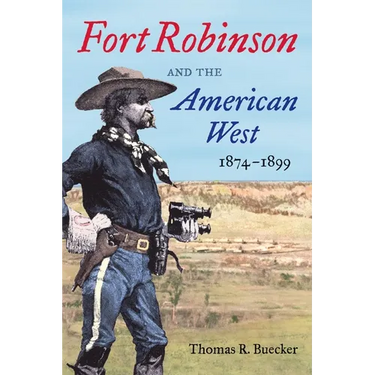 Fort Robinson and the American West, 1874-1899