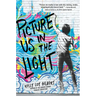 Picture Us in the Light