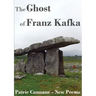 The Ghost of Franz Kafka: New Poems