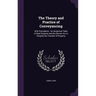 The Theory and Practice of Conveyancing: With Precedents: An Analytical Table of Real Property and the Recent Act to Simplify the Transfer of Property