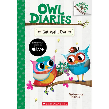 Get Well, Eva: A Branches Book (Owl Diaries #16): Volume 16