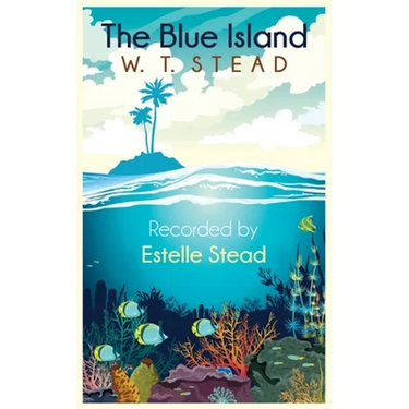 The Blue Island: Experiences of a New Arrival Beyond the Veil