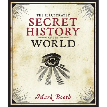 The Illustrated Secret History of the World