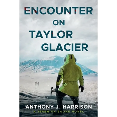 Encounter On Taylor Glacier - A Jeremiah Boone Novel
