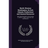 North-Western Washington, Its Soil, Climate, Productions and General Resources: With Detail Description of the Counties of Jefferson, Clalam, Island,