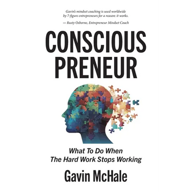 Consciouspreneur: What To Do When The Hard Work Stops Working