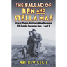 The Ballad of Ben and Stella Mae: Great Plains Outlaws Who Became FBI Public Enemies Nos. 1 and 2