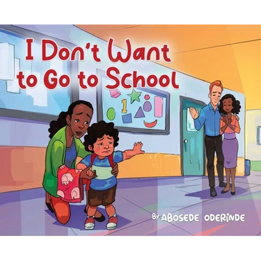 I Don't Want to Go to School