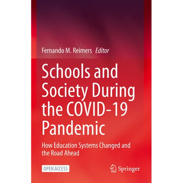 Schools and Society During the Covid-19 Pandemic: How Education Systems Changed and the Road Ahead
