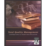 Total Quality Management: Contributions to Theory and Application