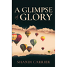 A Glimpse of Glory