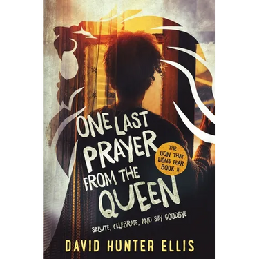 One Last Prayer From The Queen: Salute, Celebrate, and Say Goodbye