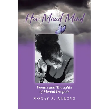 Her Mixed Mind: Poems and Thoughts of Mental Despair