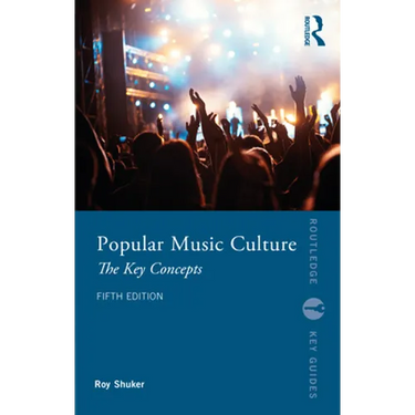 Popular Music Culture: The Key Concepts