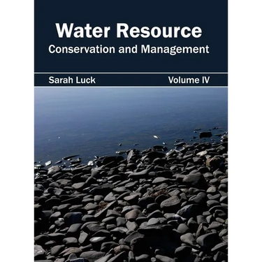 Water Resource: Conservation and Management (Volume IV)