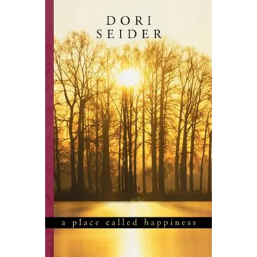 A Place Called Happiness: Creating the Foundations of Personal Well-Being