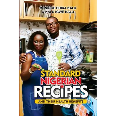 Standard Nigerian Recipes and Their Health Benefits