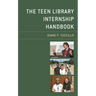 Teen Library Internship Handbook