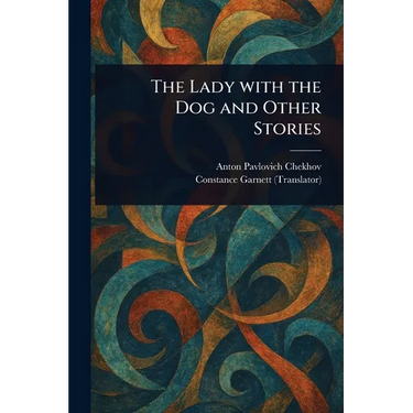The Lady With the Dog and Other Stories