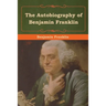 The Autobiography of Benjamin Franklin
