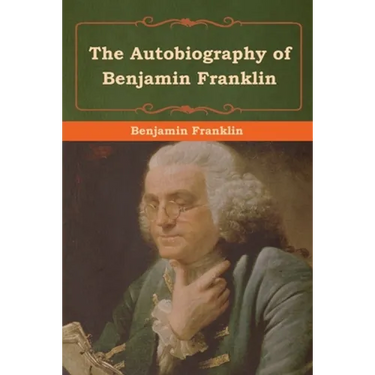 The Autobiography of Benjamin Franklin