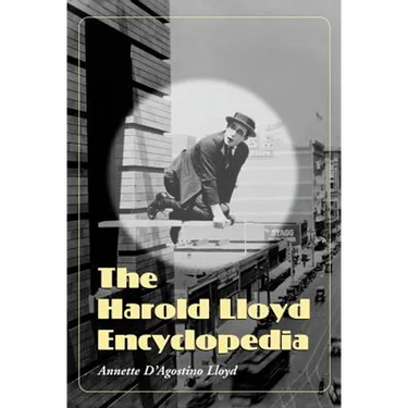 The Harold Lloyd Encyclopedia