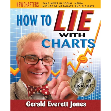 How to Lie with Charts: Fourth Edition