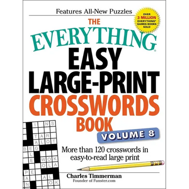 The Everything Easy Large-Print Crosswords Book, Volume 8: More Than 120 Crosswords in Easy-To-Read Large Print