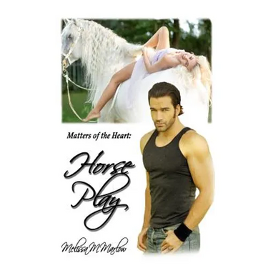 Horse Play: Matters of the Heart