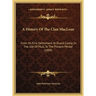 A History Of The Clan MacLean: From Its First Settlement At Duard Castle, In The Isle Of Mull, To The Present Period (1889)